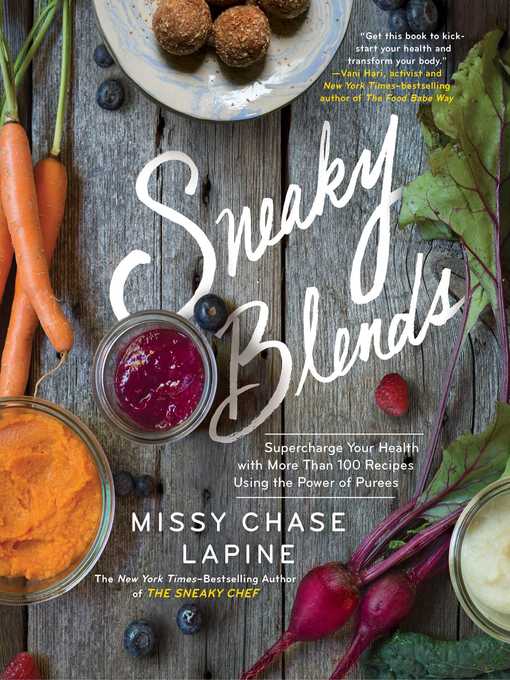 Title details for Sneaky Blends by Missy Chase Lapine - Available